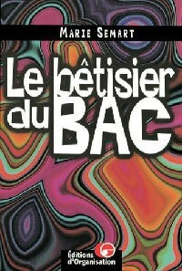 Le bêtisier du Bac - Marie Semart - Livre