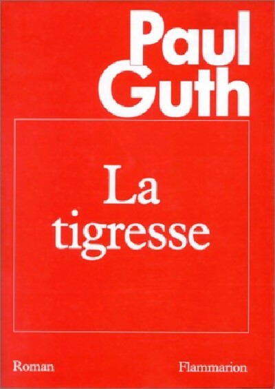 La tigresse - Paul Guth - Livre