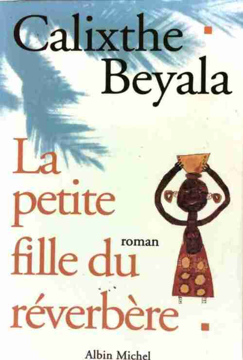 La petite fille du réverbère - Calixthe Beyala - Livre