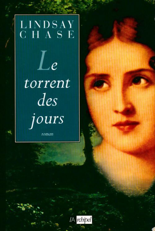 Le torrent des jours - Lindsay Chase - Livre