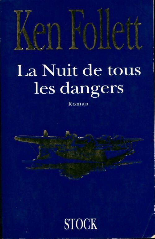 La nuit de tous les dangers - Ken Follett - Livre