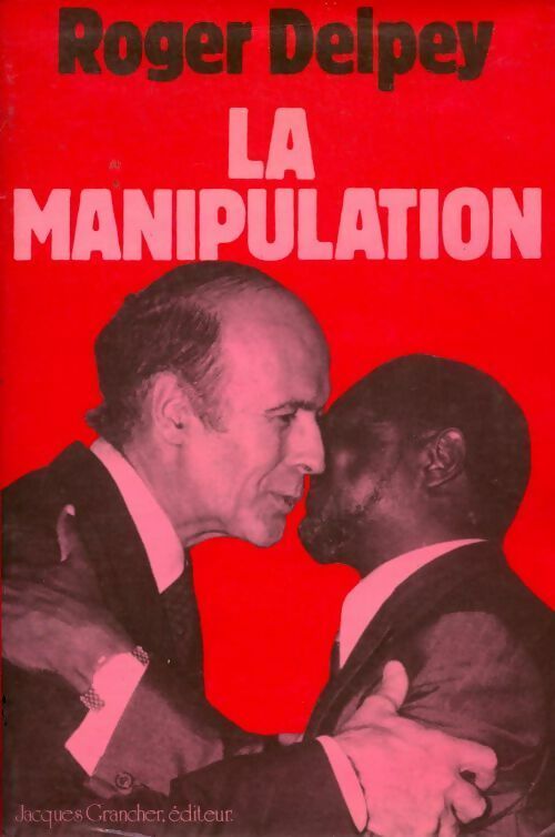 La manipulation - Roger Delpey - Livre