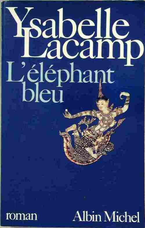 L'éléphant bleu - Ysabelle Lacamp - Livre