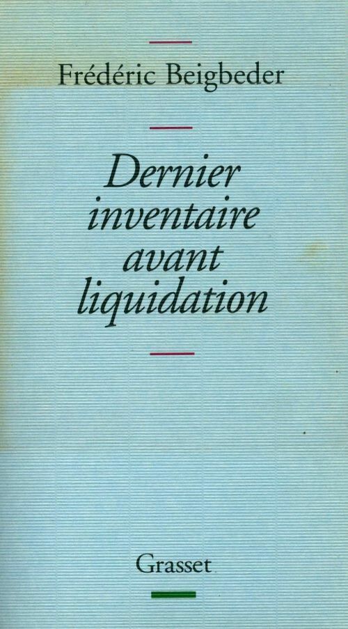 Dernier inventaire avant liquidation - Frédéric Beigbeder - Livre