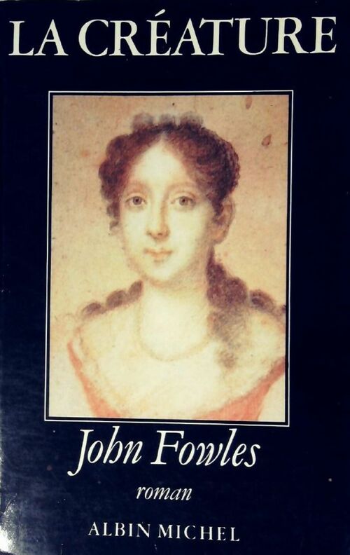 La créature - John Fowles - Livre