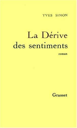 La dérive des sentiments - Simon Yves - Livre