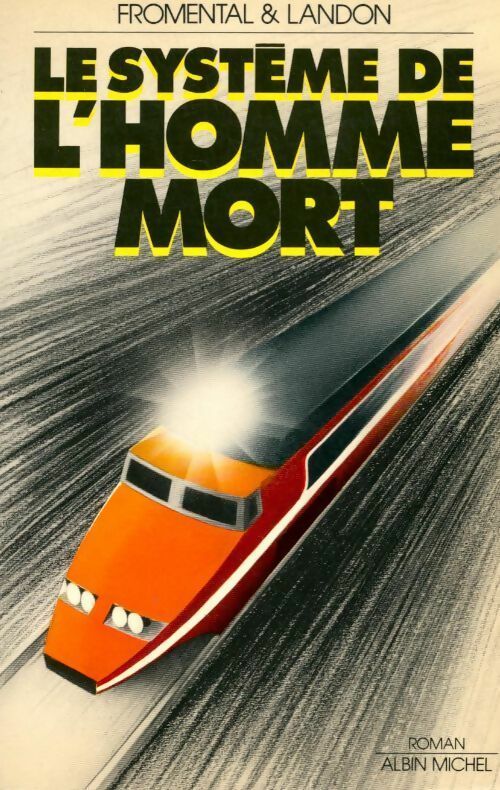 Le système de l'homme-mort - J. Fromental, F. Landon - Livre