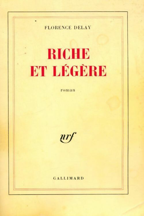 Riche et légère - Florence Delay - Livre