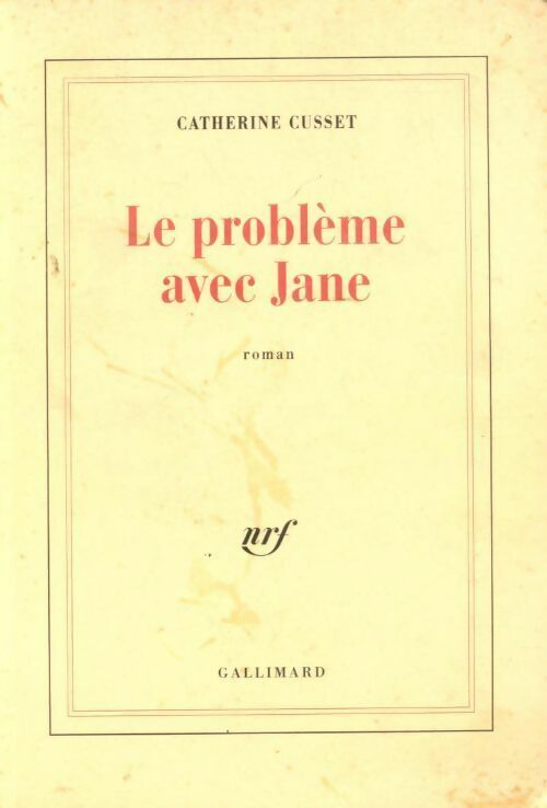Le problème avec Jane - Catherine Cusset - Livre