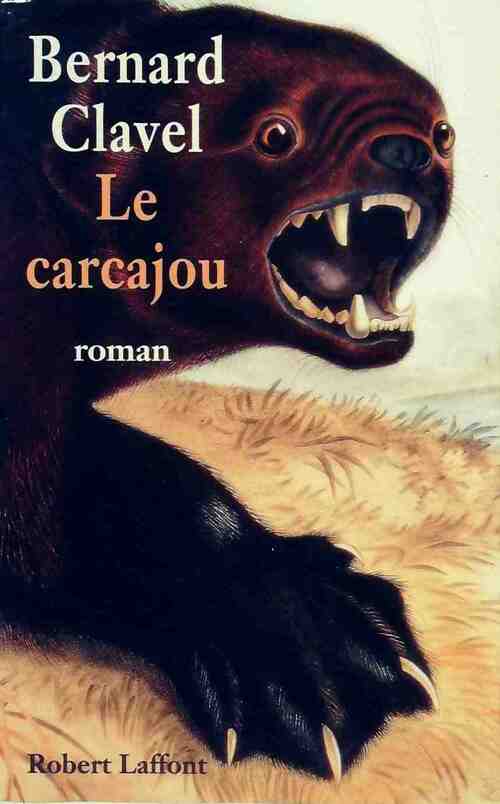 Le carcajou - Bernard Clavel - Livre