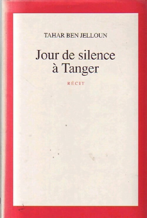 Jour de silence à Tanger - Tahar Ben Jelloun - Livre