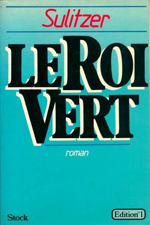 Le roi vert - Paul-Loup Sulitzer - Livre