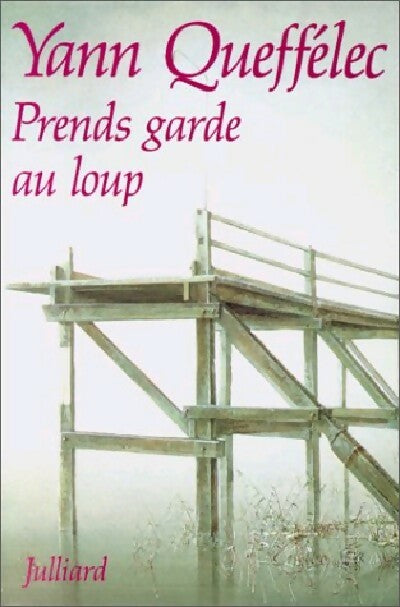 Prends garde au loup - Yann Queffélec - Livre