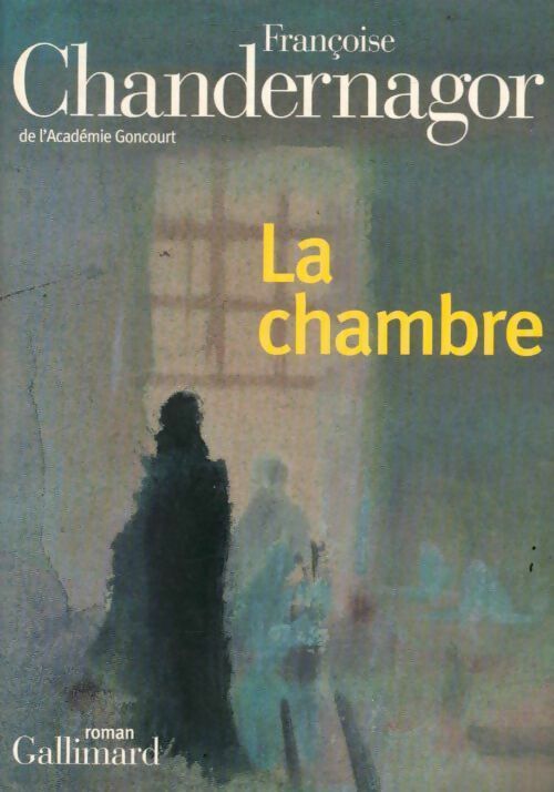 La chambre - Françoise Chandernagor - Livre