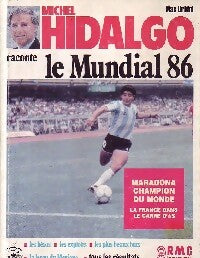 Le Mondial 86 - Michel Hidalgo - Livre