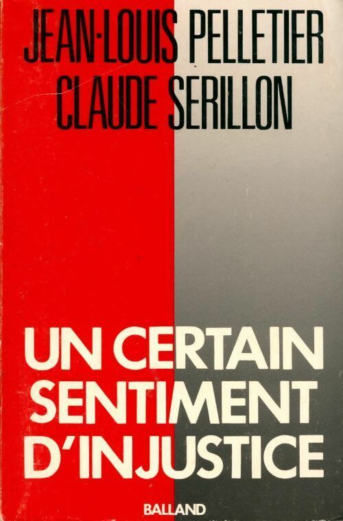 Un certain sentiment d'injustice - Jean-Louis Pelletier - Livre