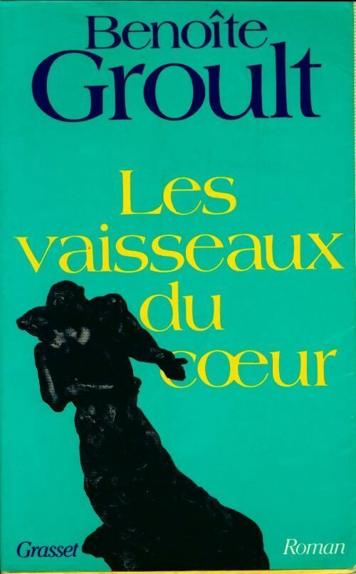 Les vaisseaux du coeur - Benoîte Groult - Livre