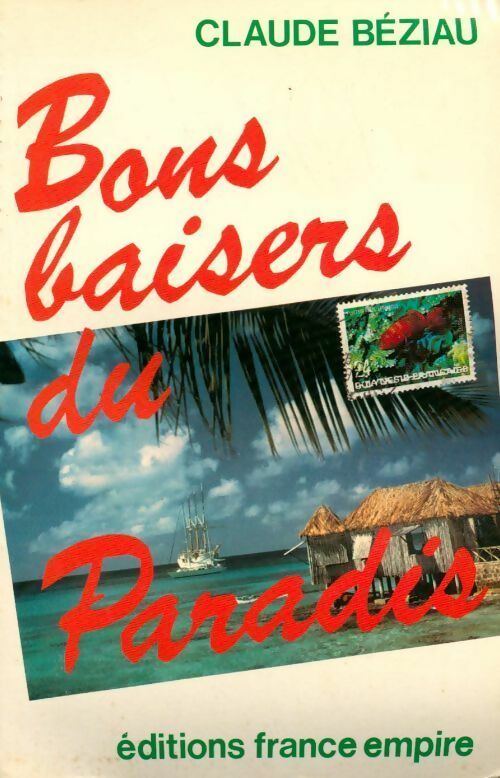 Bons baisers du paradis - Claude Béziau - Livre