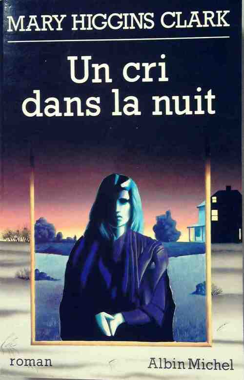 Un cri dans la nuit - Mary Higgins Clark - Livre