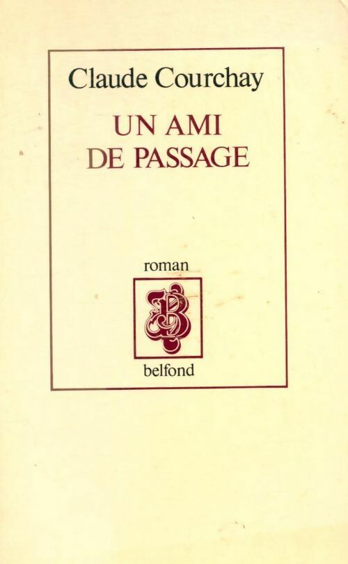 Un ami de passage - Claude Courchay - Livre