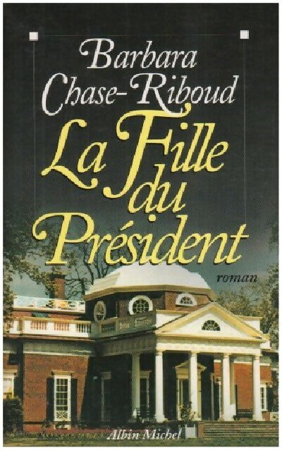 La fille du président - Barbara Chase-Riboud - Livre