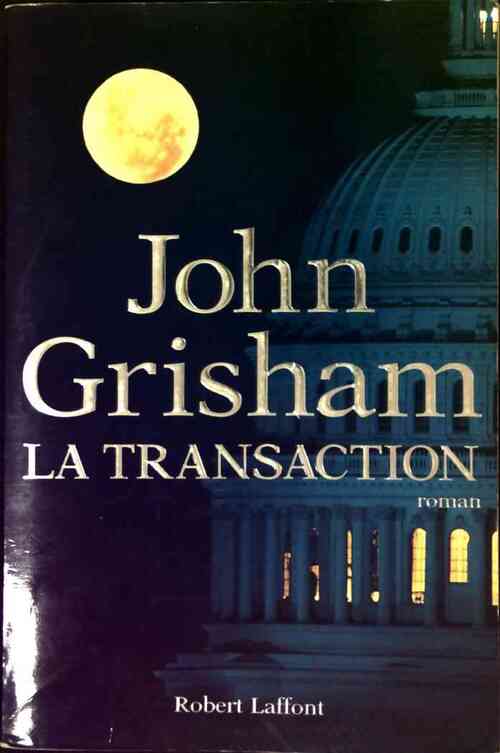 La transaction - John Grisham - Livre