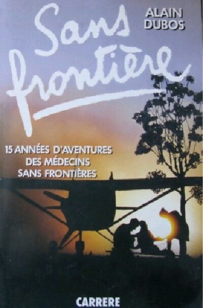 Sans frontière - Alain Dubos - Livre