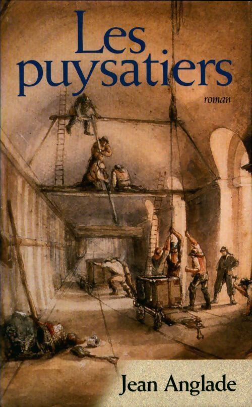 Les puysatiers - Jean Anglade - Livre