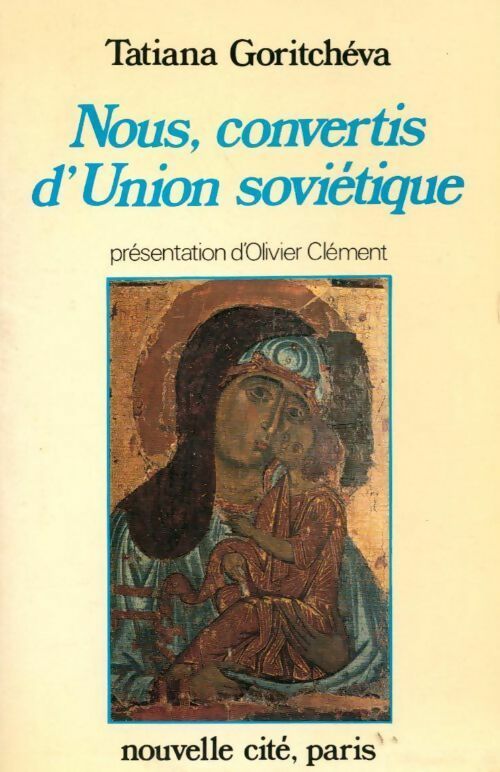Nous, convertis d'Union Soviétique - Tatiana Goritchéva - Livre