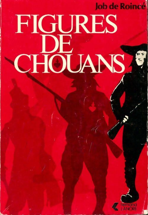Figures de Chouans - Job De Roincé - Livre