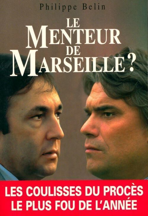 Le menteur de Marseille - Philippe Belin - Livre