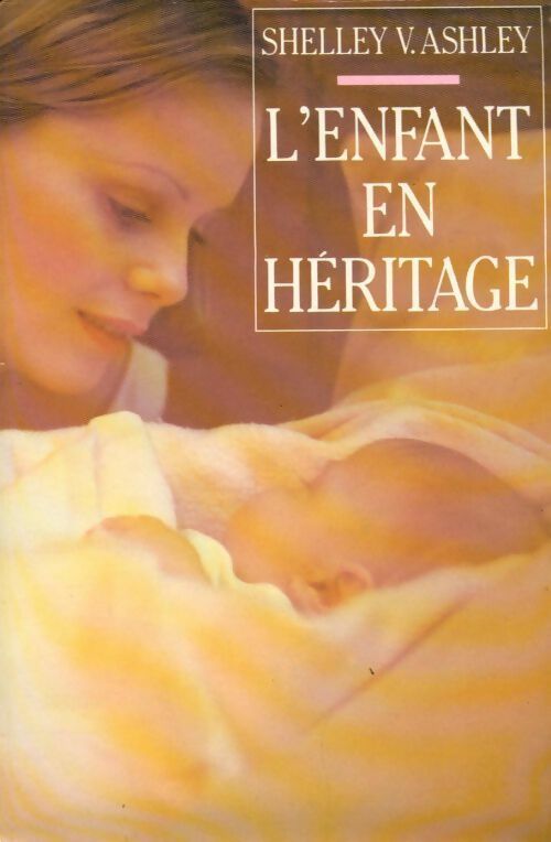 L'enfant en héritage - Shelly V. Ashley - Livre