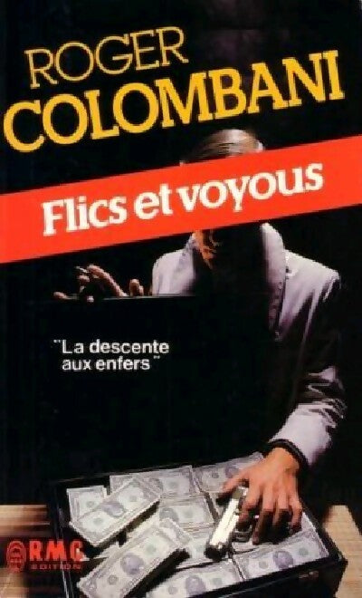 Flics et voyous - Roger Colombani - Livre