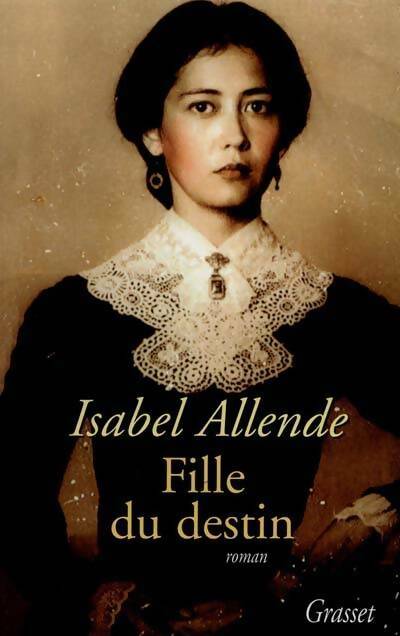 Fille du destin - Isabel Allende - Livre