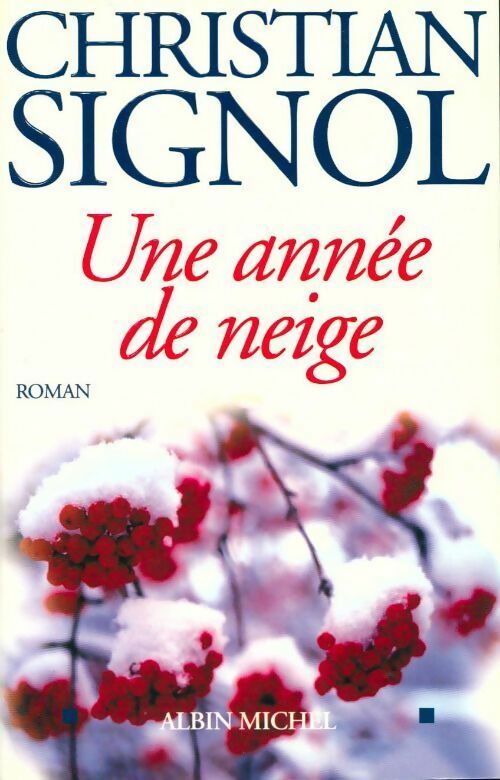 Une année de neige - Christian Signol - Livre