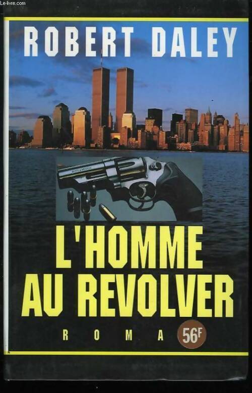 L'homme au revolver - Robert Daley - Livre