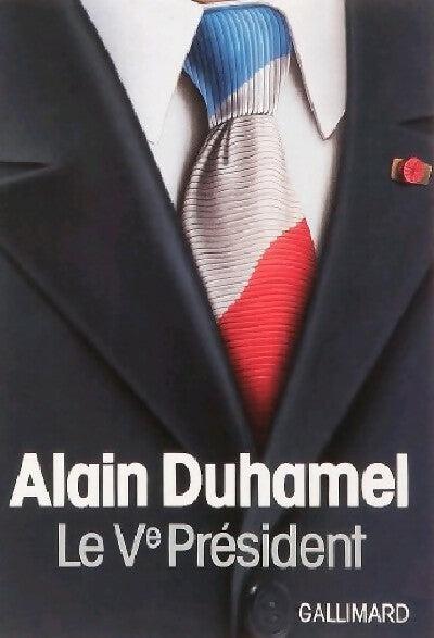Le Ve Président - Alain Duhamel - Livre