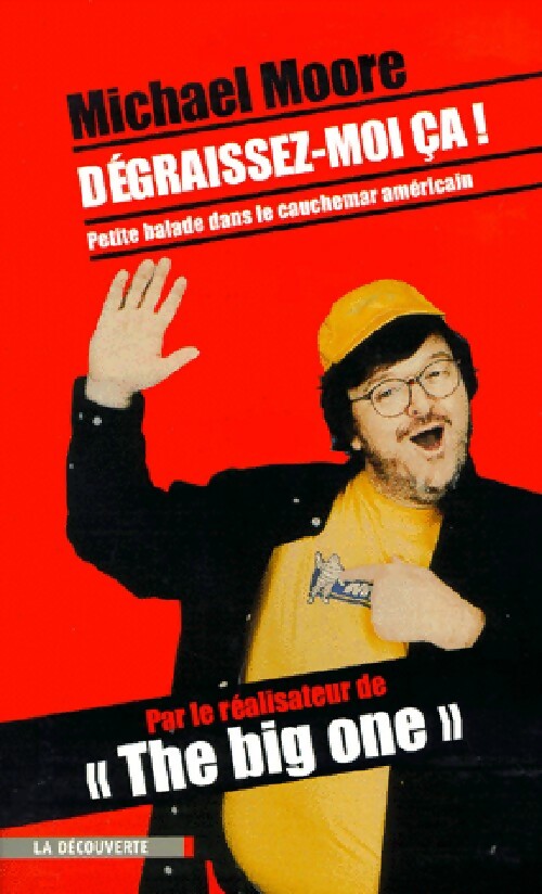 Dégraissez-moi ça ! - Michael Moore - Livre