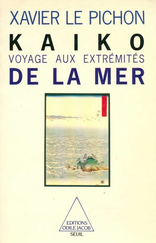 Kaiko, voyage aux extrémités de la mer - Xavier Le Pichon - Livre