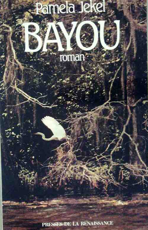 Bayou - Pamela Jekel - Livre