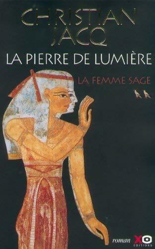 La pierre de lumière Tome II : La femme sage - Christian Jacq - Livre