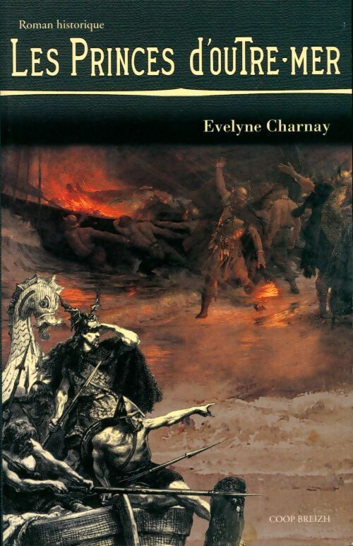 Les princes d'Outre-Mer - Evelyne Charnay - Livre