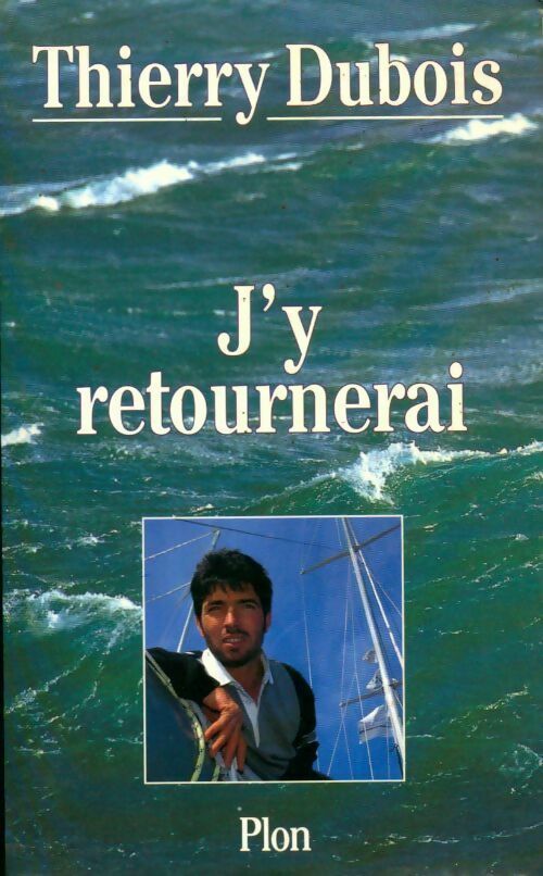 J'y retournerai - Thierry Rubois - Livre