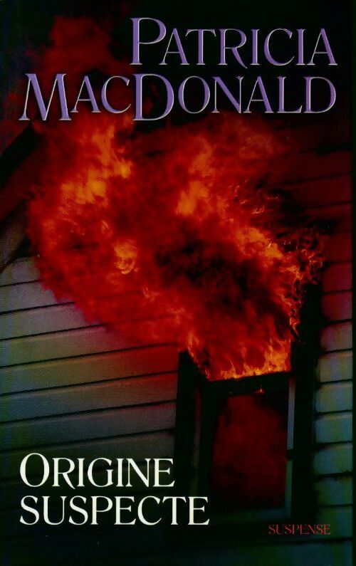 Origine suspecte - Patricia J. MacDonald - Livre