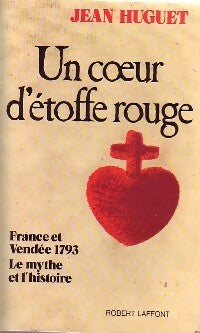Un coeur d'étoffe rouge - Jean Huguet - Livre