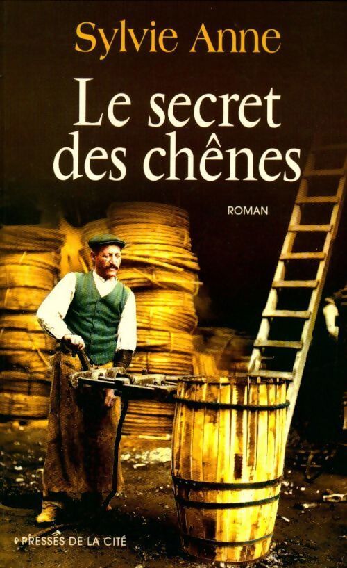 Le secret des chênes - Sylvie Anne - Livre