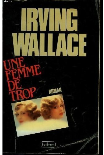 Une femme de trop - Irving Wallace - Livre