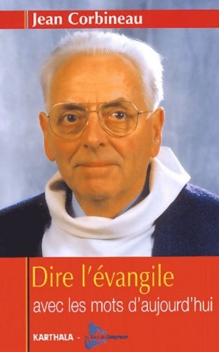 Dire l'évangile avec les mots d'aujourd'hui - Jean Corbineau - Livre