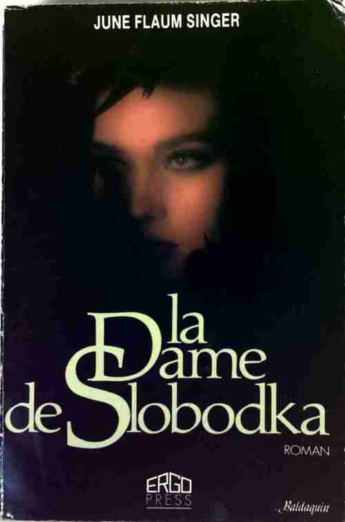 La dame de Slobodka - June Flaum Singer - Livre