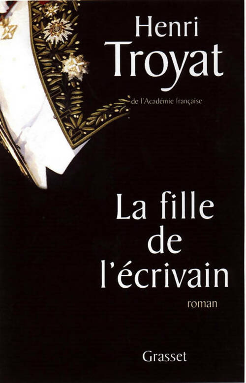 La fille de l'écrivain - Henri Troyat - Livre